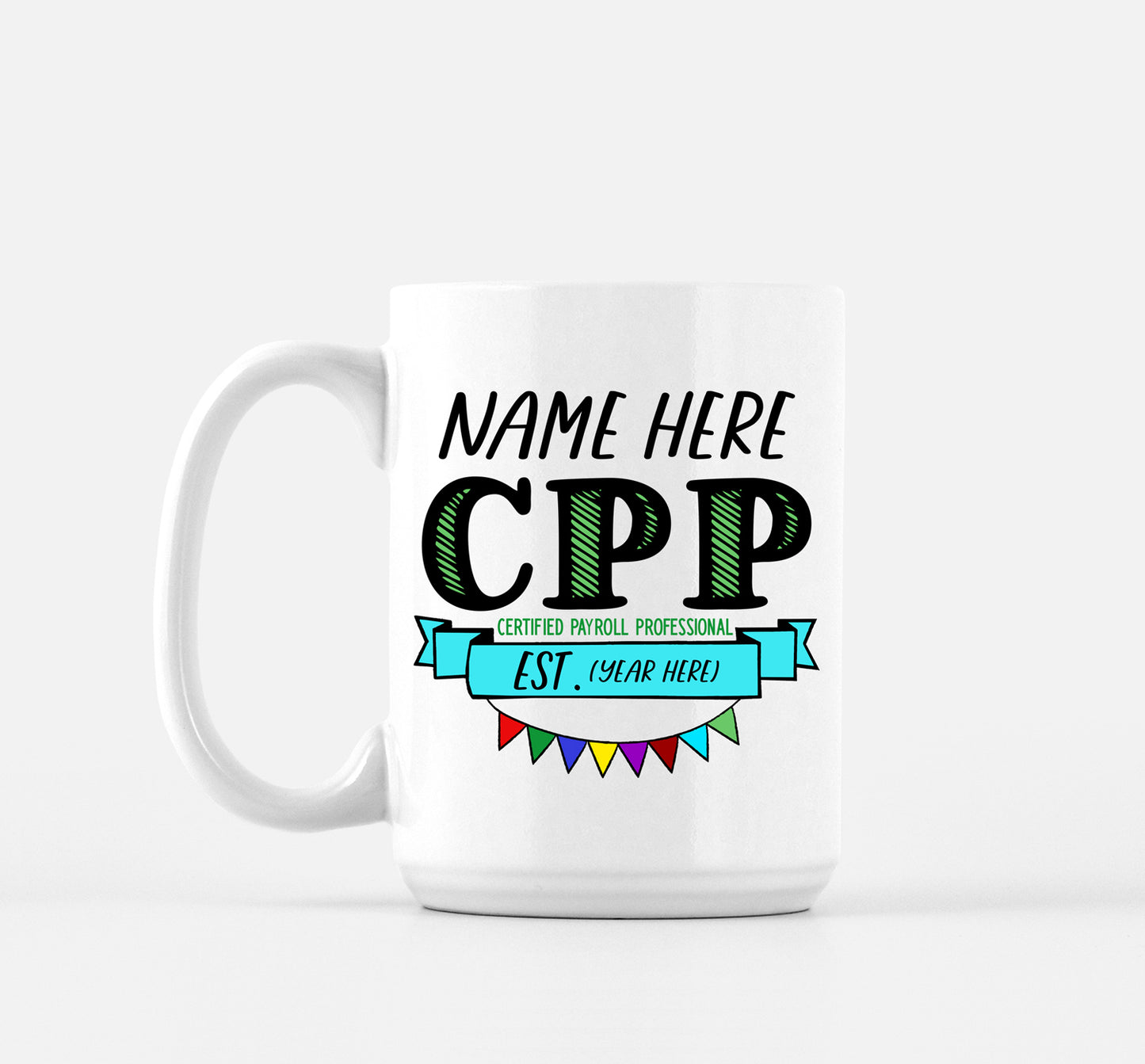 CPP Certification Gift Personalized Mug for Certified Payroll Professional 15oz