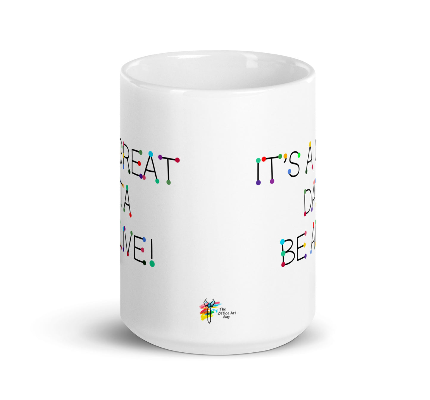 Data Analyst Mug - It's a Great Data Be Alive