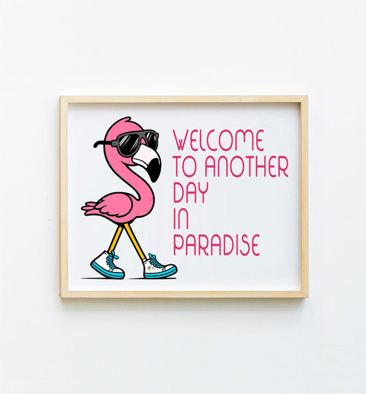 Welcome to Another Day in Paradise Funny Office Poster