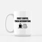 Accounting Mug First Coffee