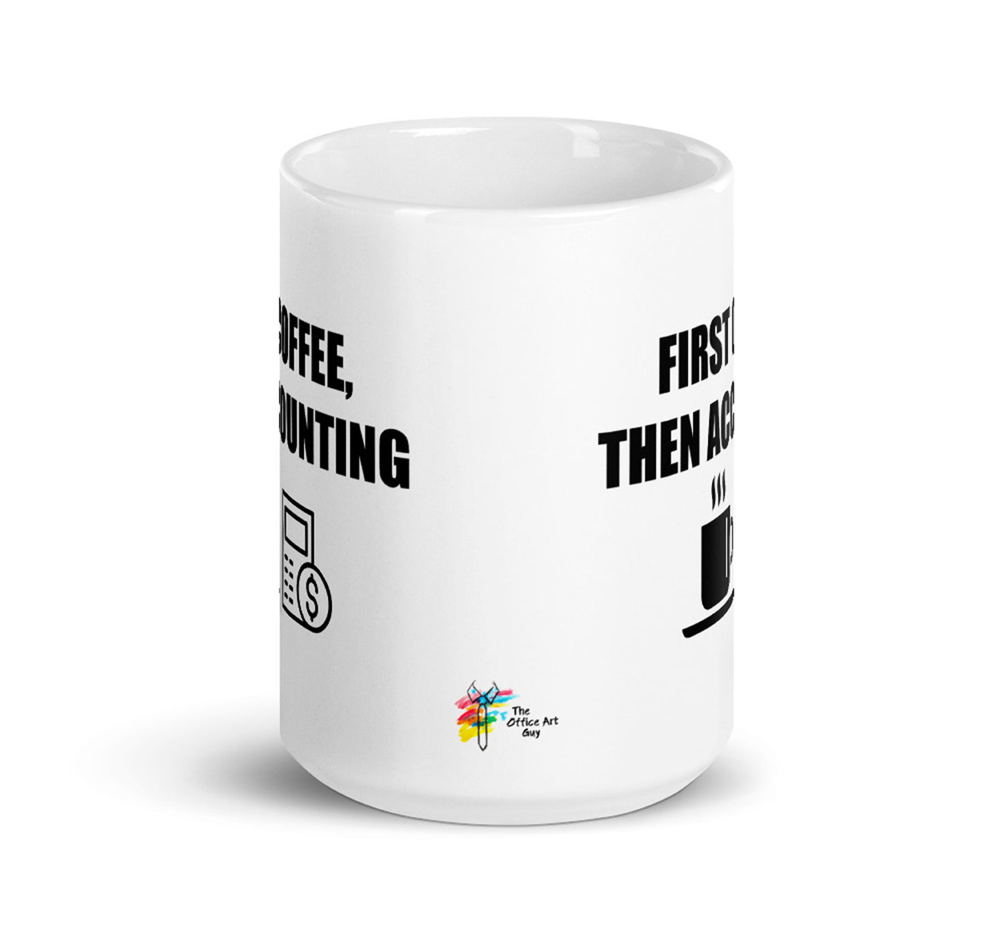 Accountant Mug First Coffee Then Accounting