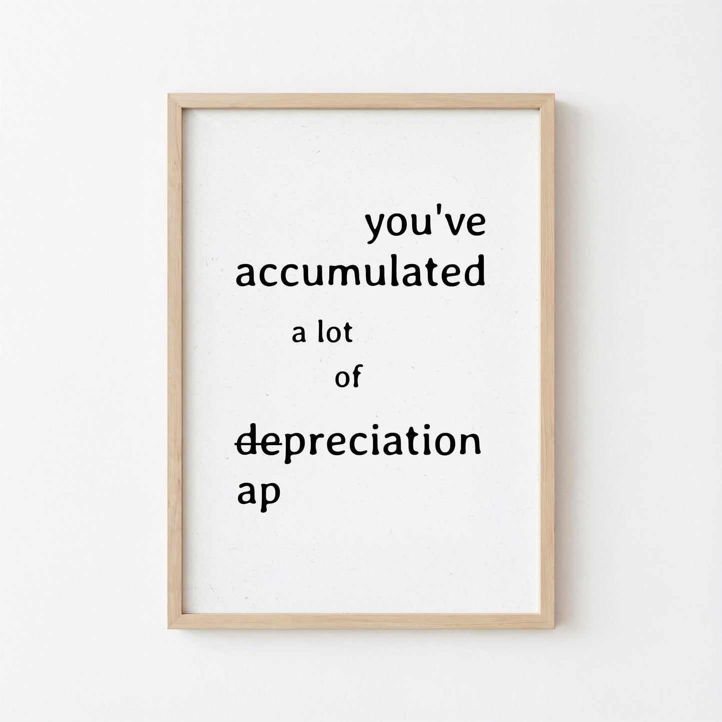 Funny Accountant Wall Art Accumulated Appreciation
