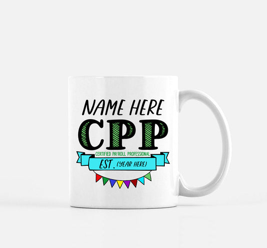 Certified Payroll Professional Gift Personalized Mug 11oz