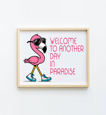 Welcome to Another Day in Paradise Funny Office Poster