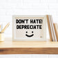 Accountant Office Decor Art Print Don't Hate Depreciate