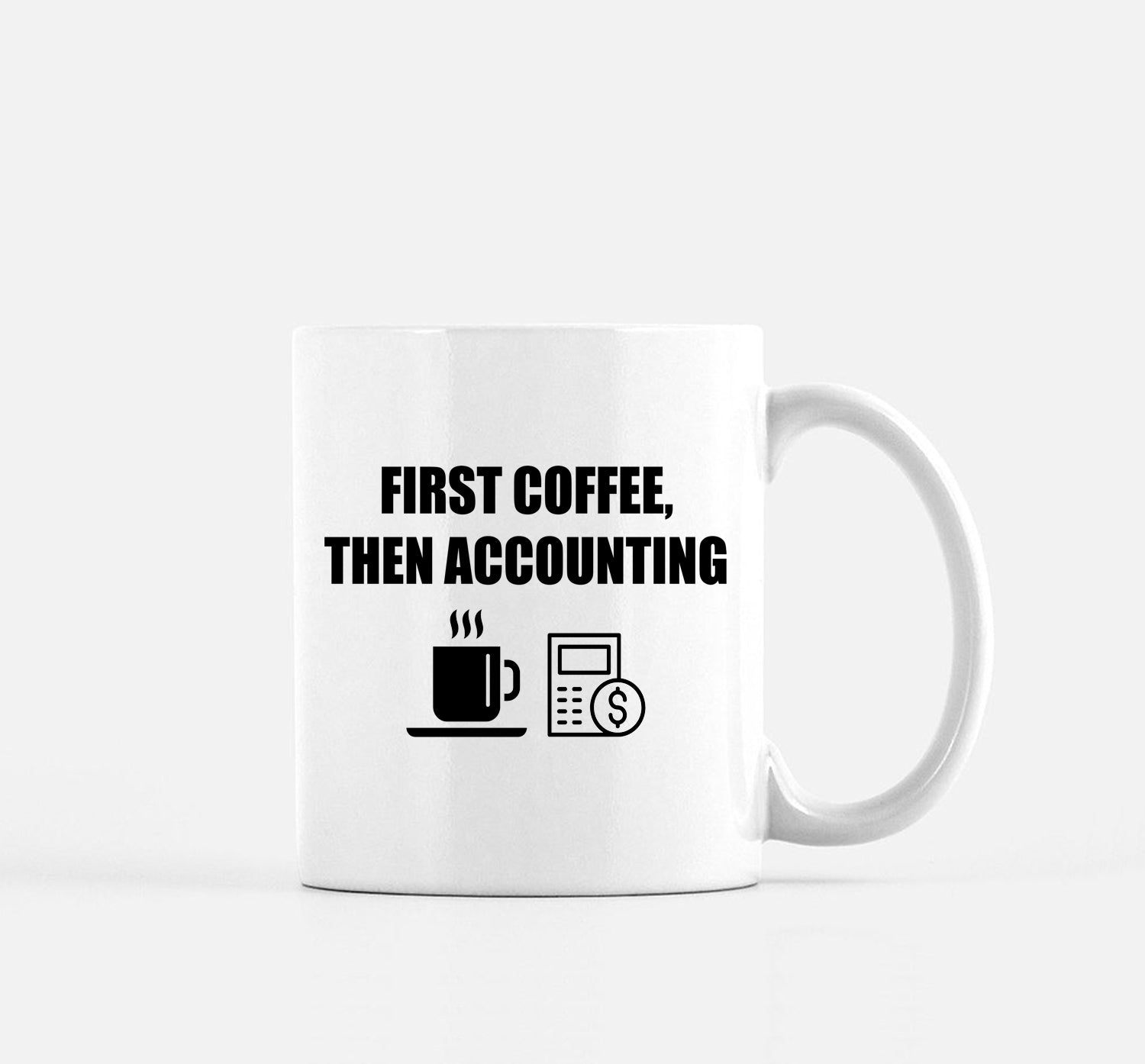 Accountant Mug - First Coffee, Then Accounting