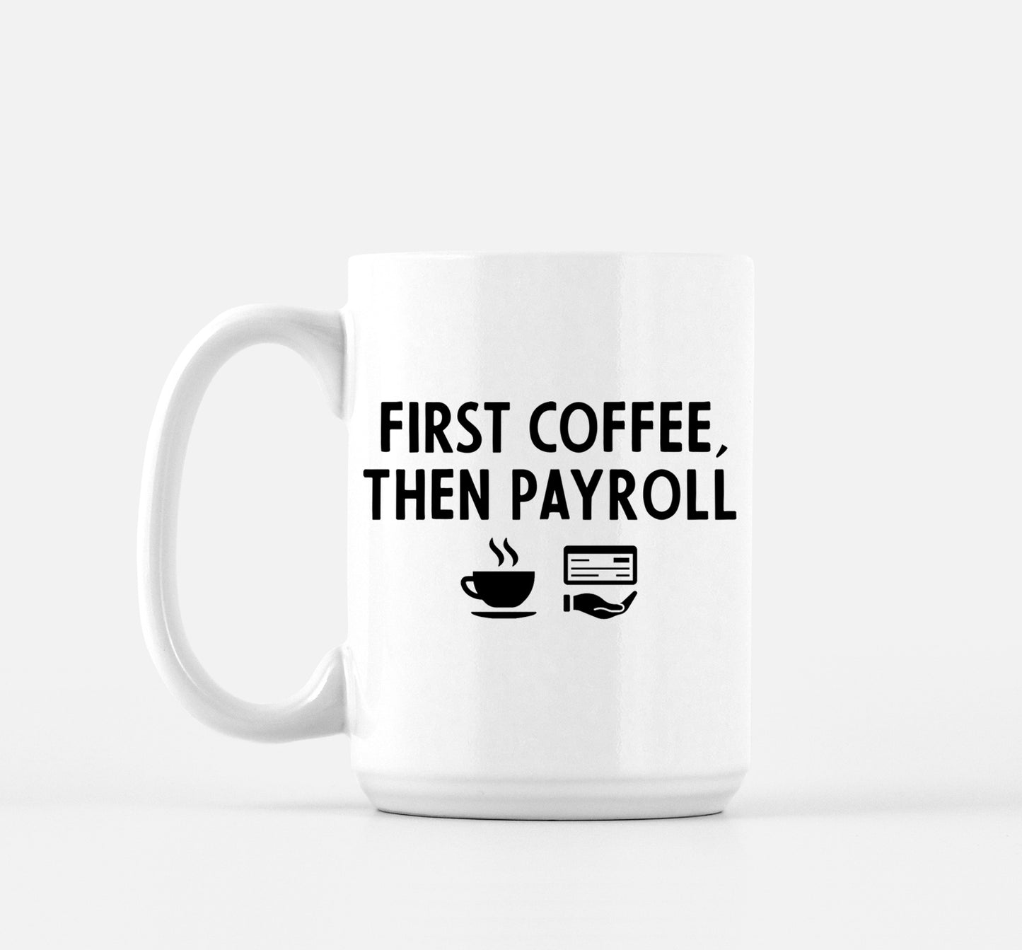 Payroll Coffee Mug by The Office Art Guy