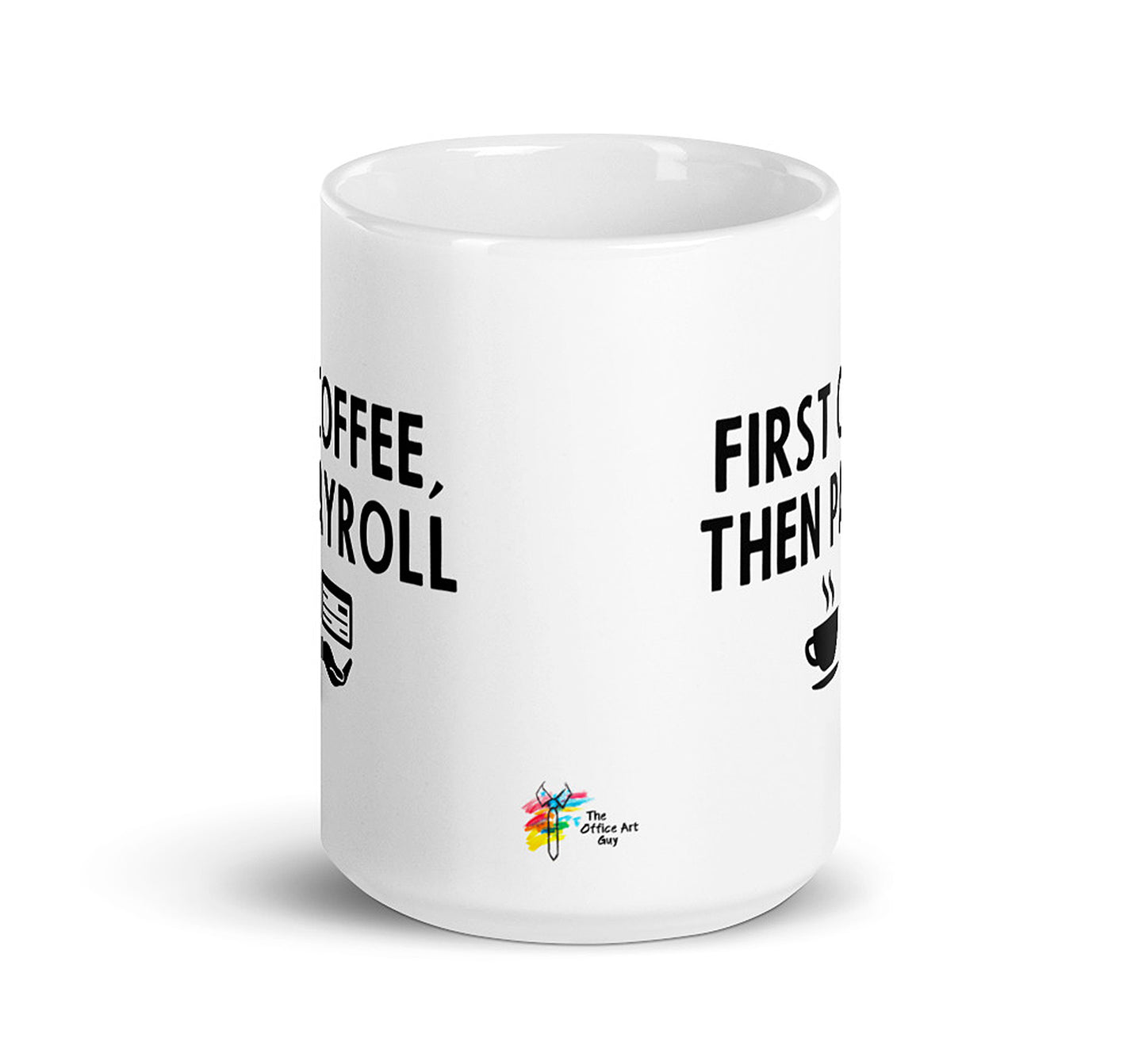 Payroll Mug First Coffee Then Payroll