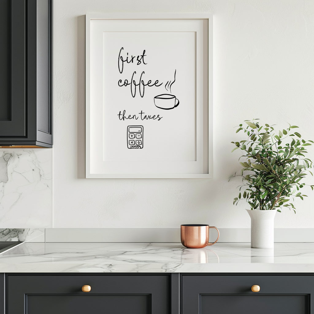 Printable Tax Poster First Coffee