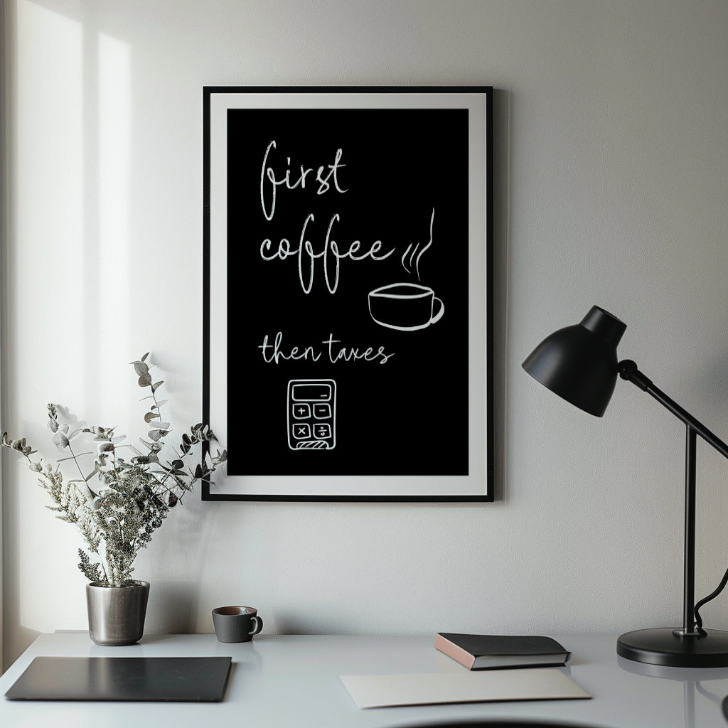 Tax Poster Printable First Coffee
