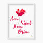 Home Sweet Home Office Art Print Floral Watercolor