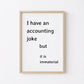 Funny Accounting Poster Immaterial Joke