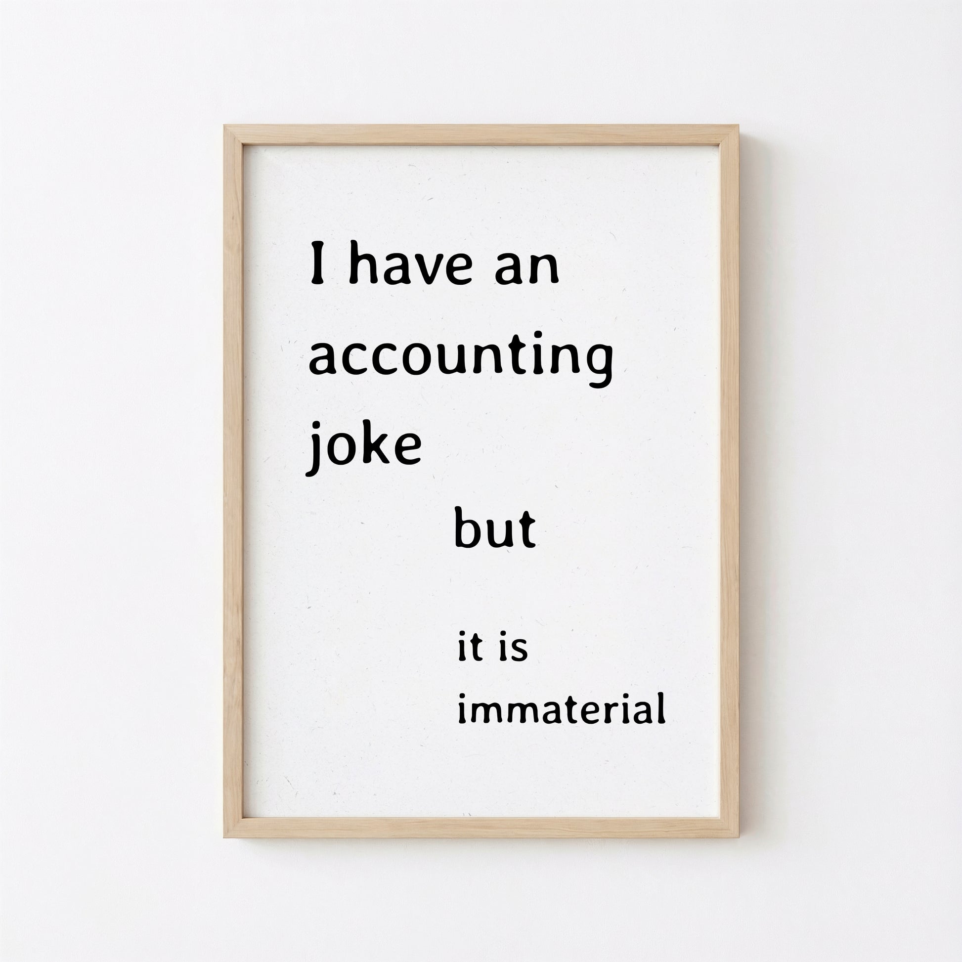 Funny Accounting Poster Immaterial Joke