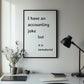 Funny Accountant Poster Immaterial Joke