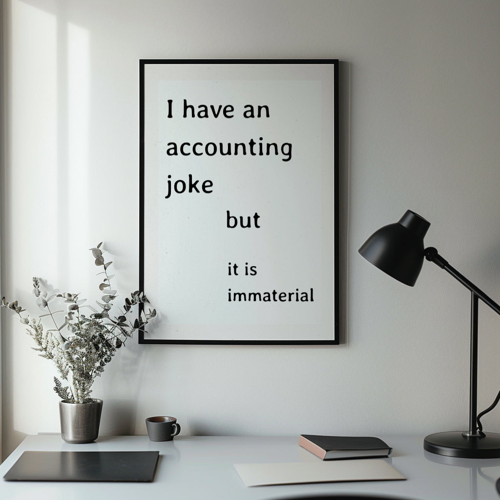 Funny Accountant Poster Immaterial Joke