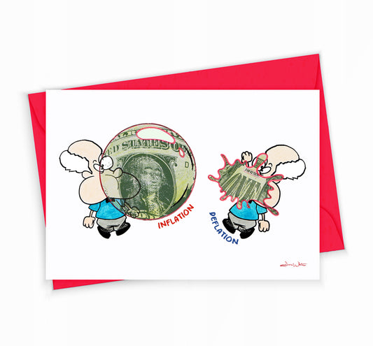 Funny greeting card for employees and coworkers, economy comic art, finance art about inflation and deflation, by The Office Art Guy