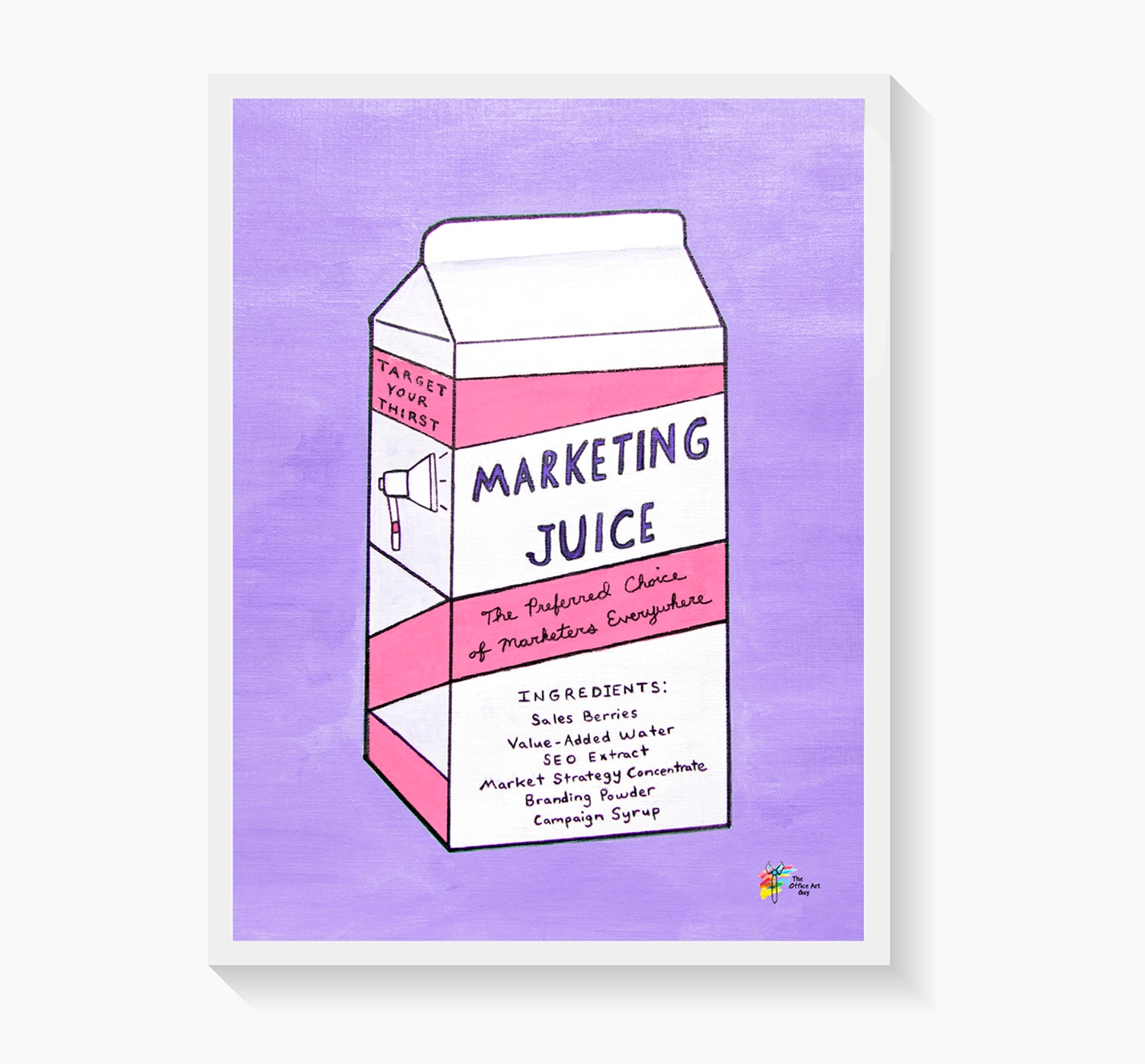 Marketing Juice Art Print by The Office Art Guy