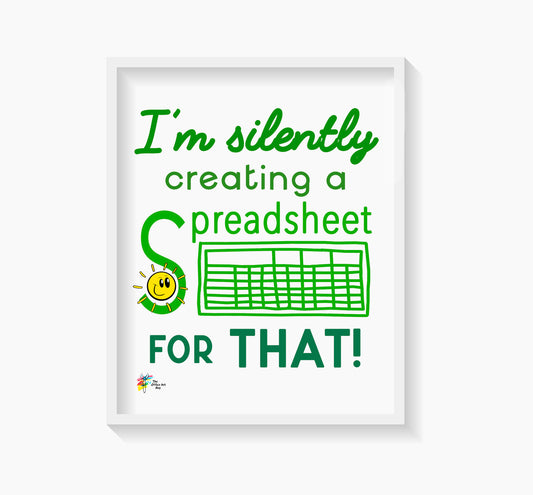 Funny Spreadsheet Art Print by The Office Art Guy for Accountant Office Decor
