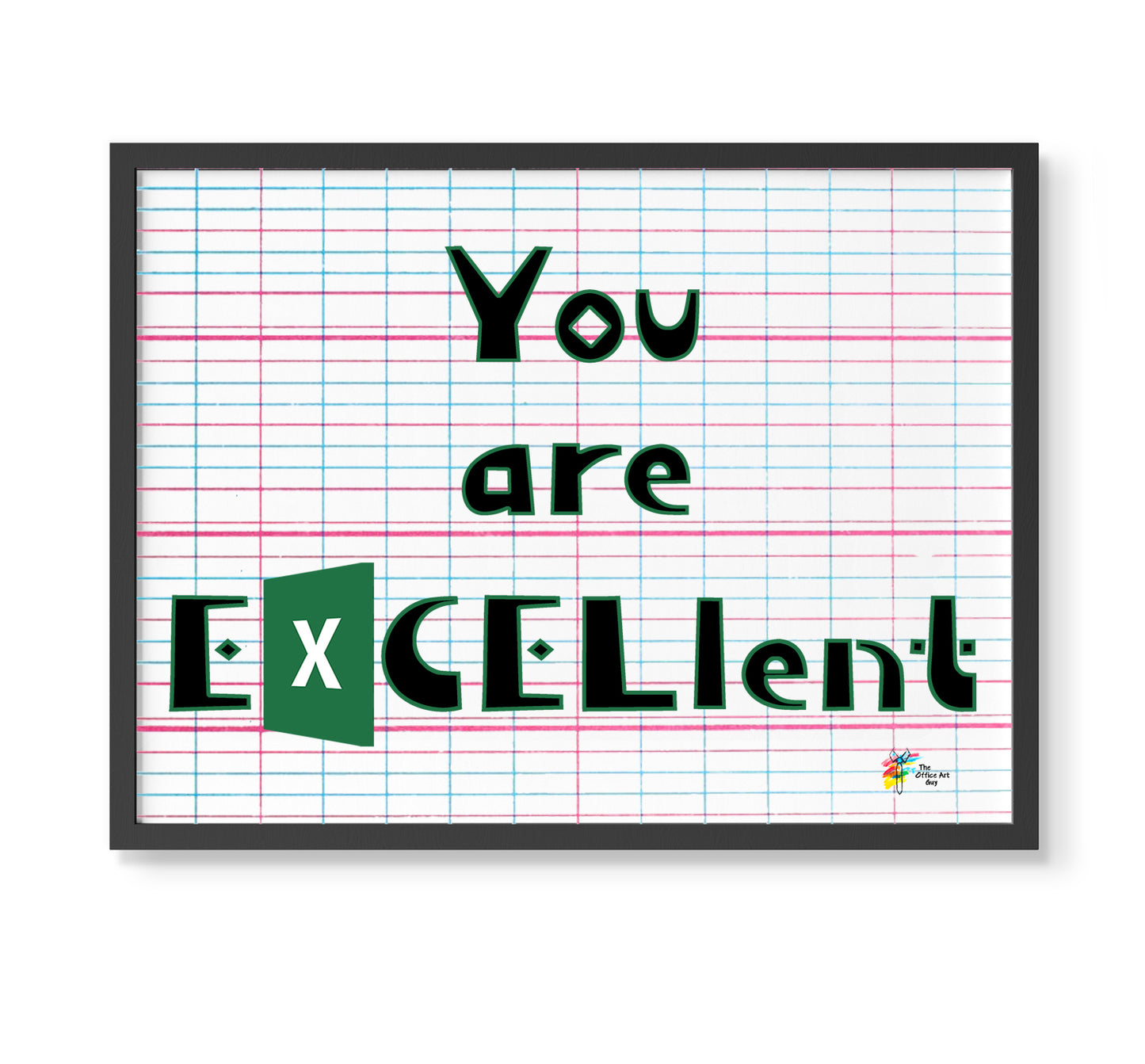 Excel Humor Accounting Wall Art Print You Are Excellent