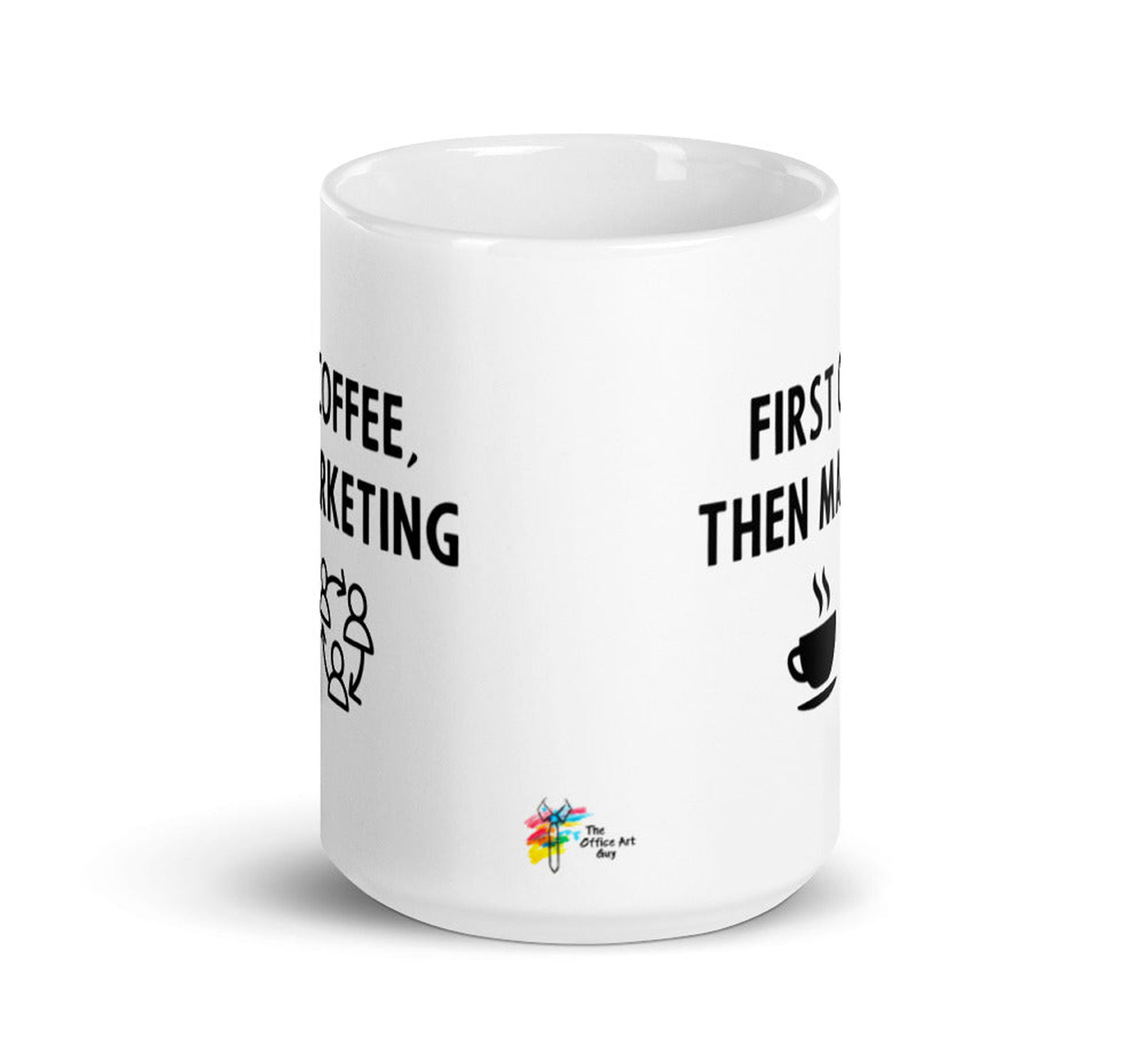 Marketing Mug - First Coffee Then Marketing