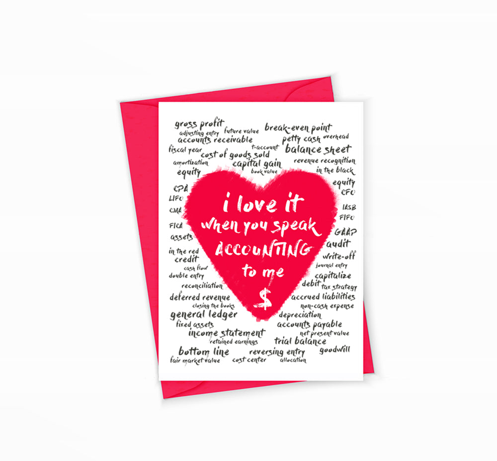Funny Accountant Greeting Card I Love It When You Speak Accounting To Me