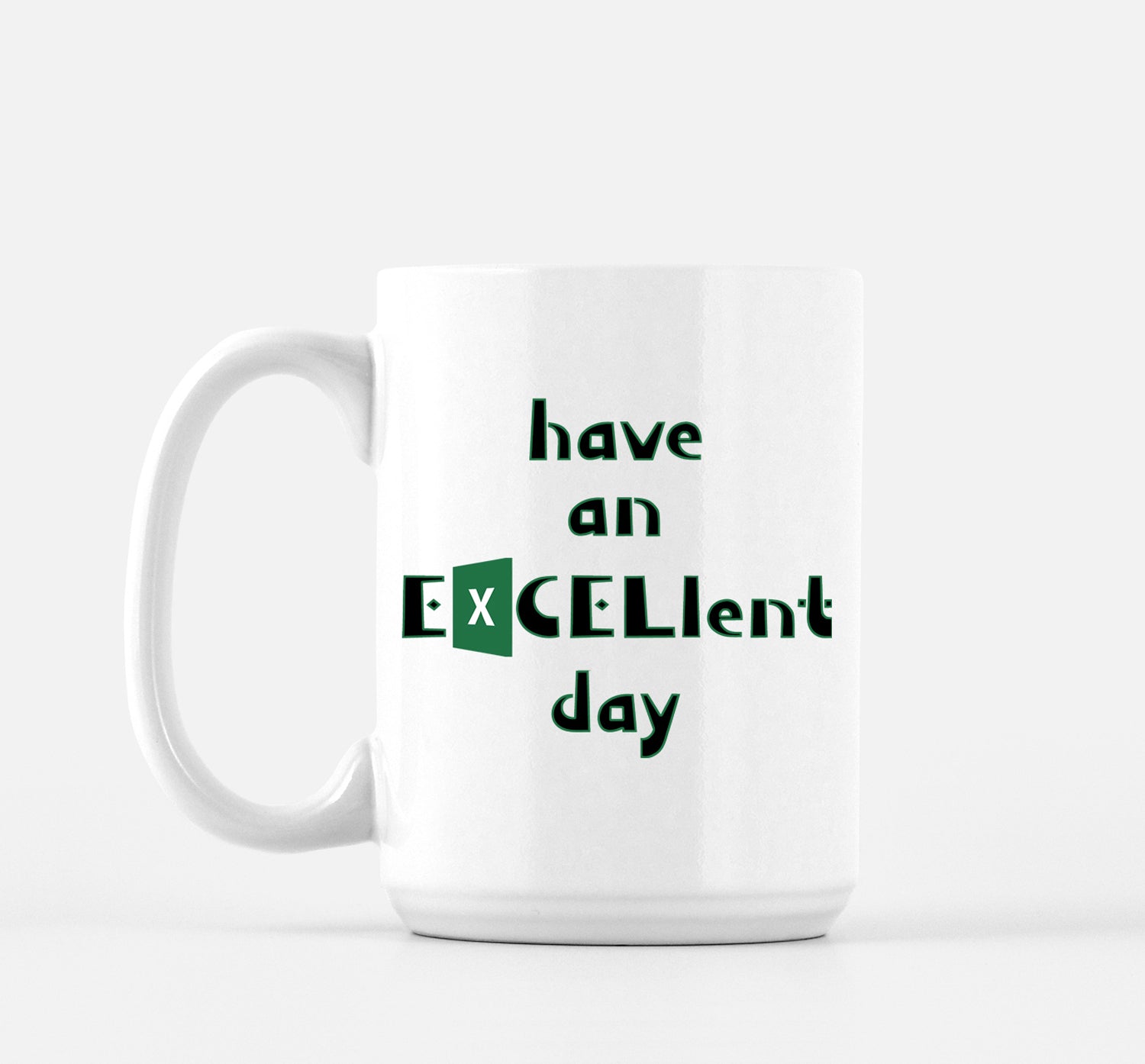 Accounting Mug Have an EXCELlent Day