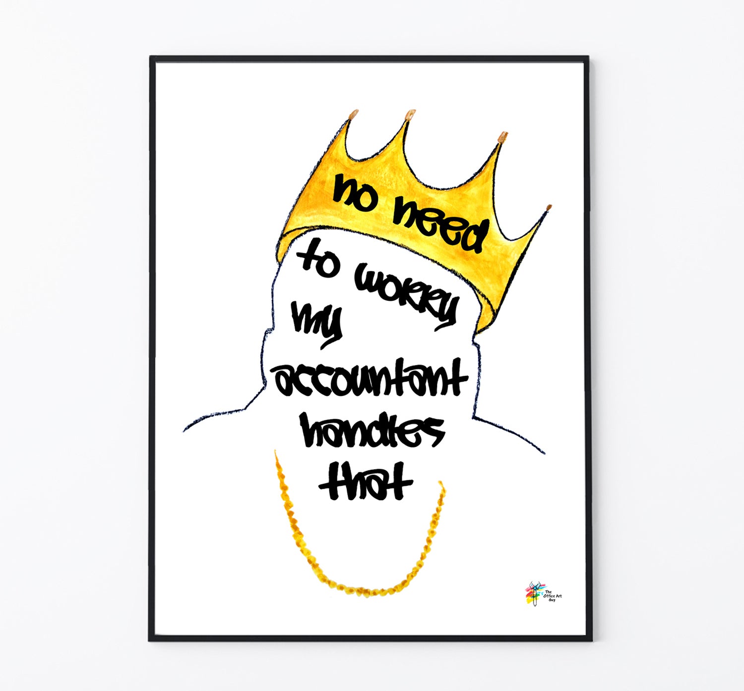 Biggie Accounting Art Print No Need To Worry My Accountant Handles That