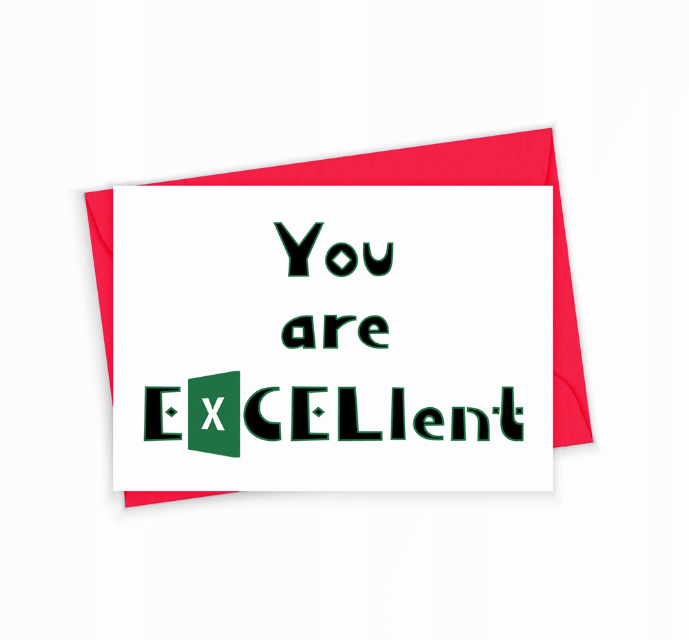 You Are Excellent Greeting Card for Coworkers, Excel Spreadsheet Humor
