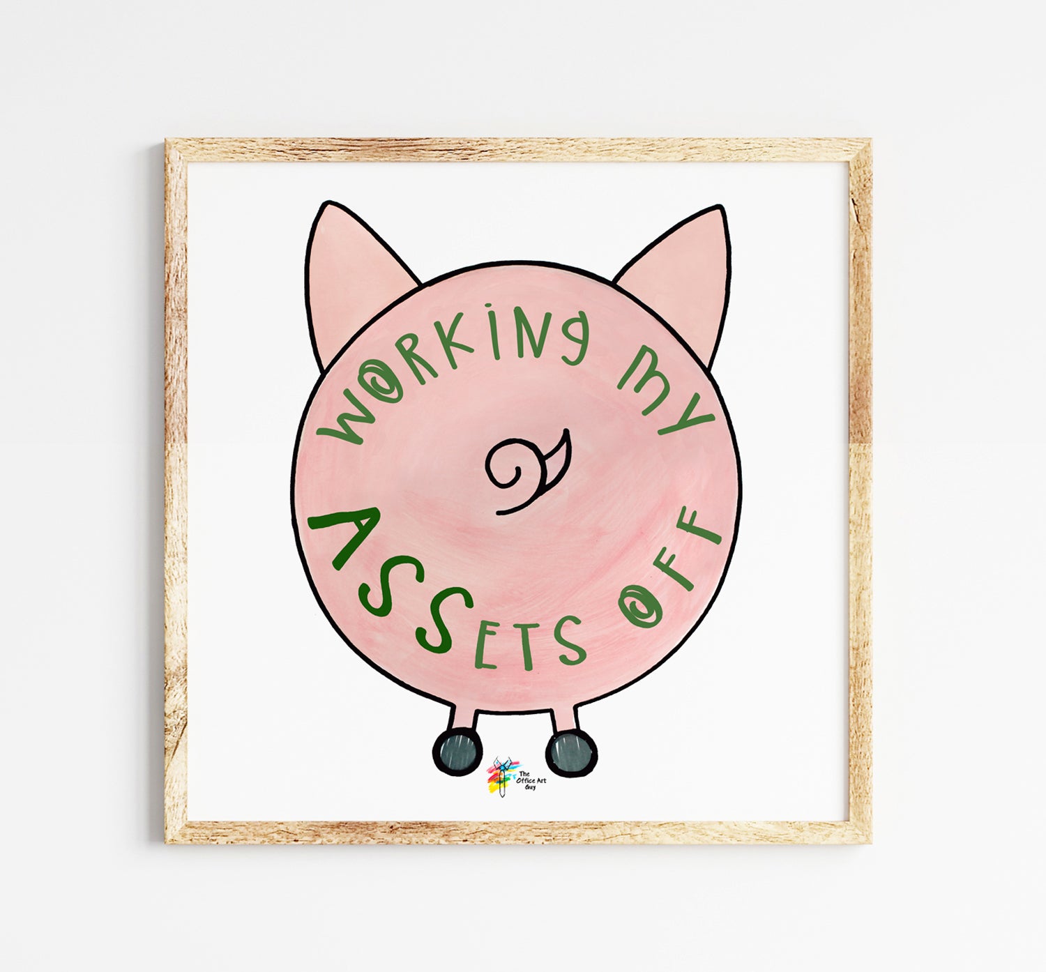 Working My ASSets Off Accounting Art Print